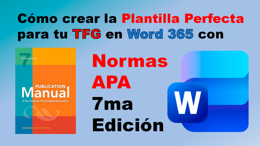 como crear la plantilla perfecta para tu tfg en word 365 con normas apa 7