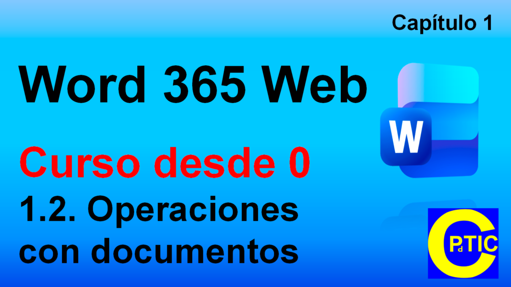 Fluidez Digital: Cómo Desplazarse de Forma Eficiente en Word 365 Online 1 2 operaciones con documentos